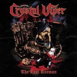 Crystal Viper – The Last Axeman