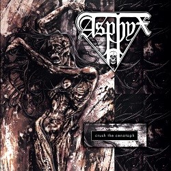 Asphyx - Crush The Cenotaph Re-Release