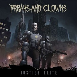Freaks & Clowns – Justice Elite