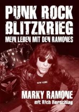 Marky Ramone - Punk Rock Blitzkrieg - Mein Leben mit den RAMONES