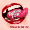 Nashvillle Pussy - Pleased To Eat You 