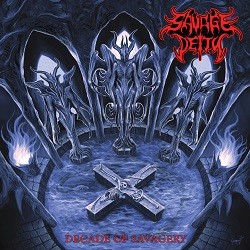 Savage Deity - Decade Of Savagery